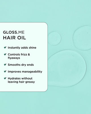 Close-up of GLOSS.ME Hair Oil texture, showing a list of key benefits.