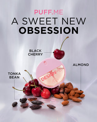 PUFF.ME is a sweet new obsession with tonka bean, black cherry and almond.