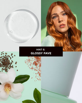 Hint 6: Glossy fave. Model in top right corner with shiny, glossy hair.