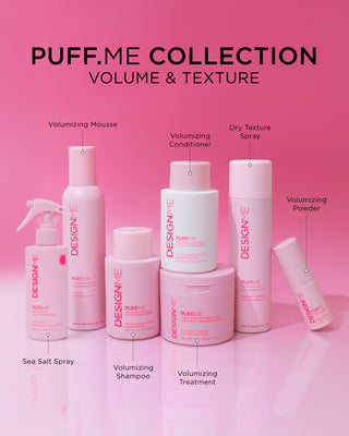 PUFF.ME collection for volume & texture includes new PUFF.ME sea salt spray, PUFF.ME volumizing mousse, PUFF.ME volumizing shampoo, PUFF.ME volumizing conditioner, PUFF.ME volumizing treatment whip, PUFF.ME dry texture spray and PUFF.ME volumizing powder.