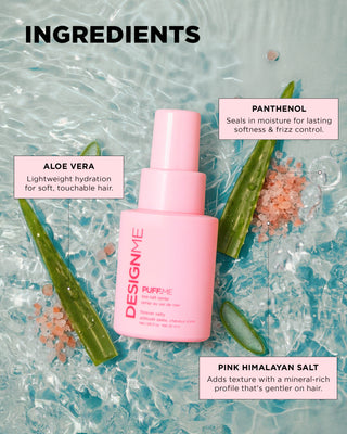 PUFF.ME sea salt spray includes aloe vera for lightweight hydration, panthenol to seal in moisture and frizz control, and pink himalayan salt to add texture.