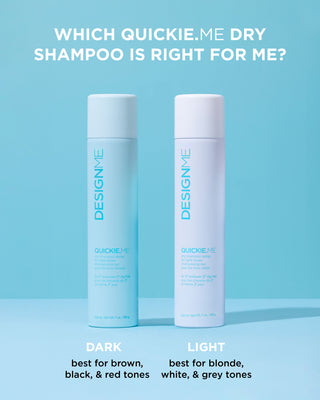 QUICKIE.ME Dry Shampoo for Light and Dark Tones side by side with text: "Which one is right for me?"