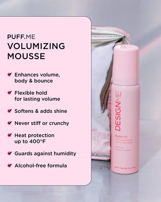 PUFF.ME volumizing mousse enhances volume, body, bounce. Flexible hold for lasting volume, softens, never stiff or crunchy, heat protection up to 400°F.