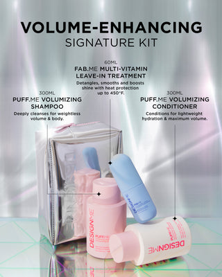Volume-enhancing signature kit includes PUFF.ME volumizing shampoo to deeply cleanse for weightless body. PUFF.ME volumizing conditioner for lightweight hydration and maximum volume. FAB.ME multi-vitamin leave-in treatment detangles, smooths and boosts shine with heat protection up to 400°F.