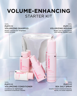 PUFF.ME volumizing shampoo deeply cleanses for weightless volume & body. PUFF.ME volumizing conditioner conditions for lightweight hydrations & maximum volume. PUFF.ME sea salt spray creates lived-in texture & beachy waves, no ocean required. PUFF.ME volumizing mousse builds root-to-end volume and lasting hold.